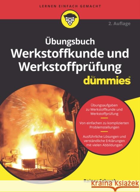 Übungsbuch Werkstoffkunde und Werkstoffprüfung für Dummies Rainer Schwab 9783527717439 