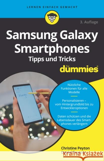 Samsung Galaxy Smartphones Tipps und Tricks für Dummies Christine Peyton, Dabiel Peyton 9783527717491