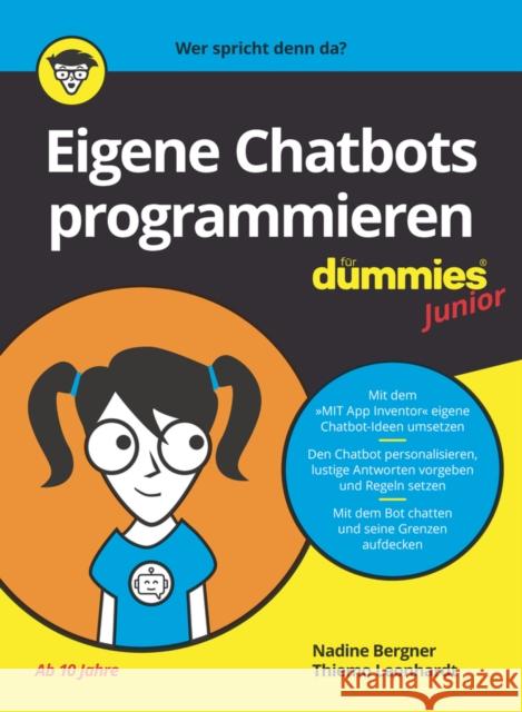 Eigene Chatbots programmieren fur Dummies Junior Thiemo Leonhardt 9783527717682