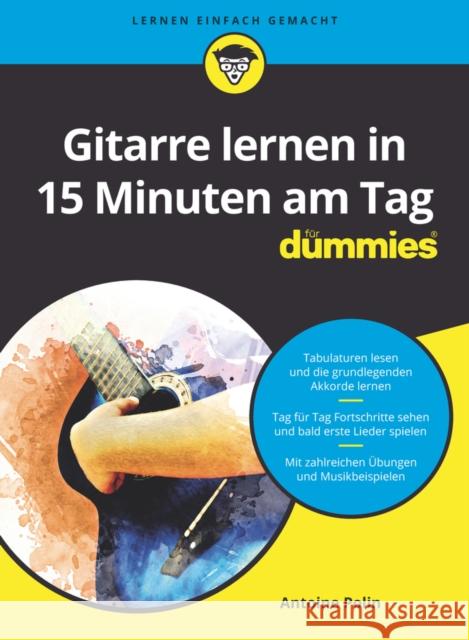 Gitarre lernen in 15 Minuten am Tag f&uuml;r Dummies Antoine Polin 9783527717798 