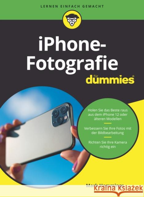 iPhone–Fotografie für Dummies Mark Hemmings 9783527718818