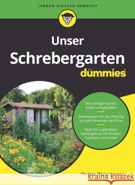 Unser Schrebergarten für Dummies Christa Pöppelmann 9783527718917 