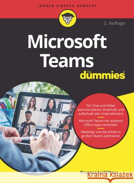 Microsoft Teams für Dummies Rosemarie Withee 9783527718979