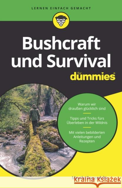 Bushcraft und Survival fur Dummies Martin Engewicht 9783527719143 Wiley-VCH Verlag GmbH