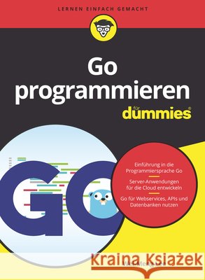 Go programmieren f&uuml;r Dummies Wei–Meng Lee 9783527719464