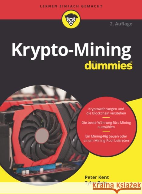 Krypto-Mining für Dummies Kent, Peter, Bain, Tyler 9783527720255