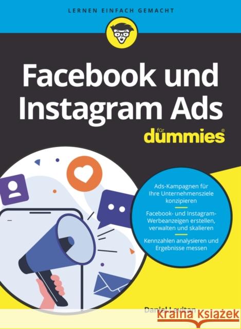 Facebook- und Instagram-Ads fur Dummies Daniel Levitan 9783527720590