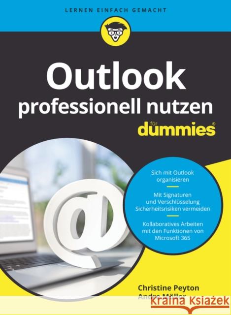 Outlook professionell nutzen fur Dummies Christine Peyton Andre M?ller 9783527720651