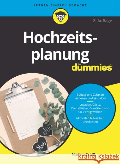 Hochzeitsplanung fur Dummies 2e N Schill 9783527720675 Wiley-VCH Verlag GmbH