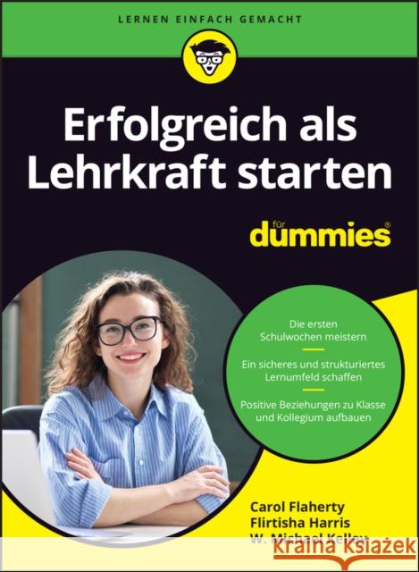 Erfolgreich als Lehrkraft starten f r Dummies W. Michael Kelley 9783527721832 Wiley