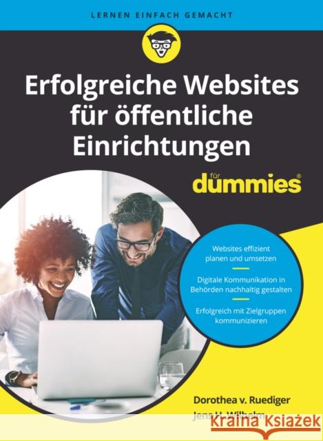 Erfolgreiche Websites fur offentliche Einrichtungen fur Dummies Jens H. Wilhelm 9783527721948 Wiley-VCH Verlag GmbH