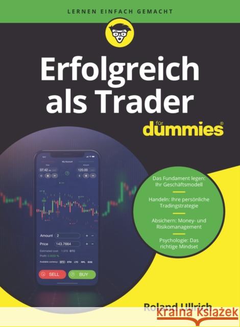 Erfolgreich als Trader fur Dummies Roland Ullrich 9783527722327 Wiley-VCH Verlag GmbH