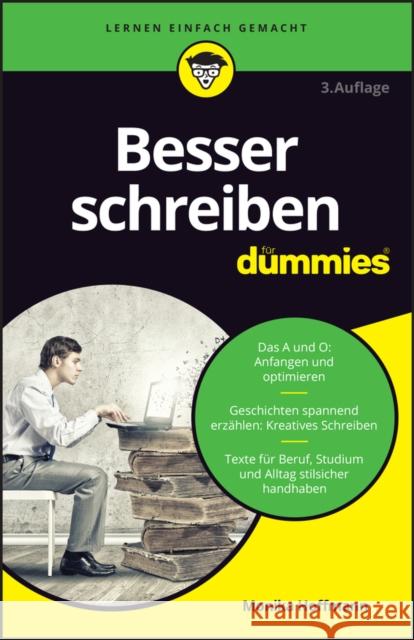 Besser schreiben fur Dummies Monika Hoffmann 9783527722334 Wiley-VCH Verlag GmbH