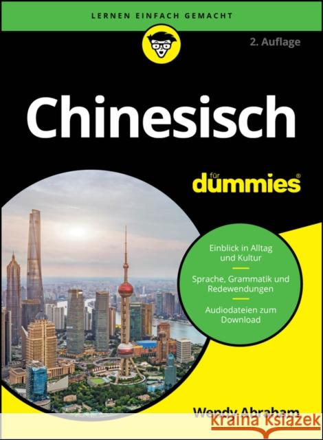 Chinesisch fur Dummies Wendy Abraham 9783527722662 Wiley-VCH Verlag GmbH