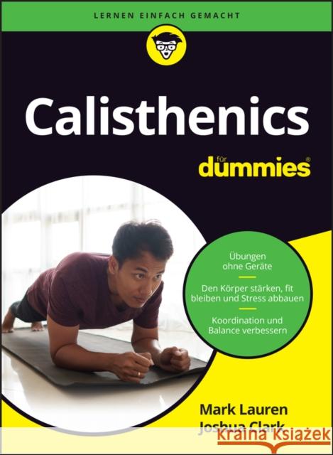 Calisthenics fur Dummies Joshua Clark 9783527722891 Wiley-VCH Verlag GmbH