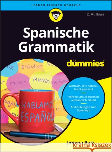 Spanische Grammatik fur Dummies Jimena Ruiz 9783527722990 Wiley-VCH Verlag GmbH