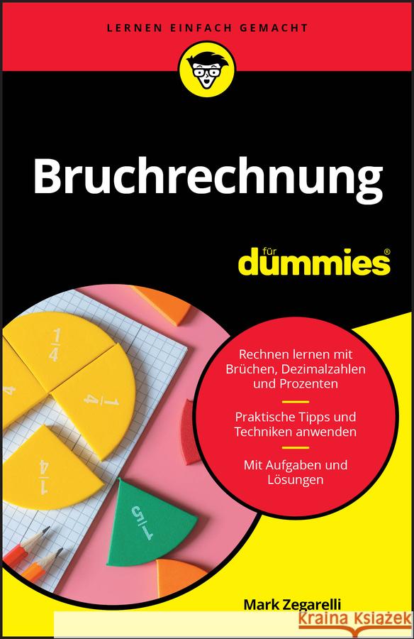 Bruchrechnung fur Dummies Mark Zegarelli 9783527723614 Wiley-VCH Verlag GmbH