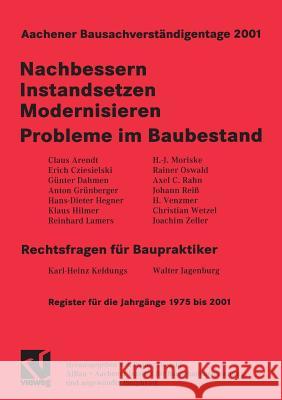 Aachener Bausachverständigentage 2001: Nachbessern - Instandsetzen - Modernisieren Probleme Im Baubestand Rechtsfragen Für Baupraktiker Oswald, Rainer 9783528017378 Vieweg+teubner Verlag