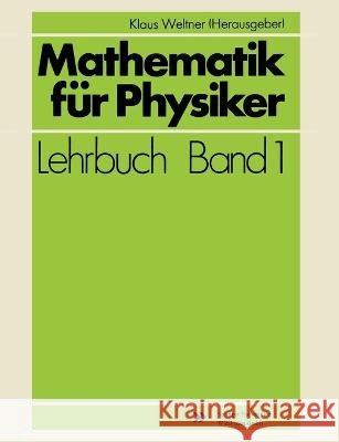 Mathematik für Physiker Weltner, Klaus 9783528030513