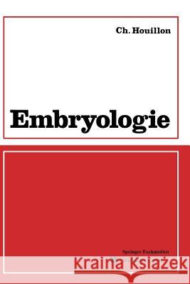 Embryologie Charles Houillon 9783528035303 Vieweg+teubner Verlag