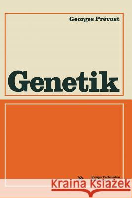 Genetik Georges Prevost 9783528035501 Vieweg+teubner Verlag