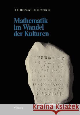 Mathematik Im Wandel Der Kulturen Howard L. Resnikoff 9783528035785