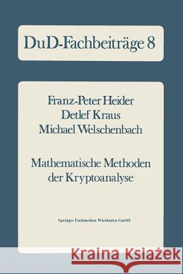 Mathematische Methoden Der Kryptoanalyse Franz-Peter Heider 9783528036010