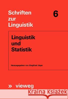Linguistik Und Statistik Jäger, Siegfried 9783528037055 Vieweg+teubner Verlag