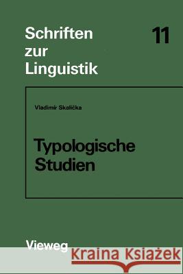 Typologische Studien Vladimir Skalicka Vladimair Skaliecka 9783528037109 Friedr Vieweg & Sohn Verlagsgesellschaft