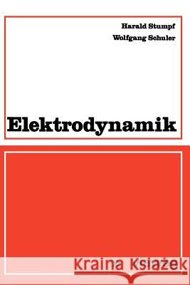 Elektrodynamik Harald Stumpf Wolfgang Schuler 9783528038045