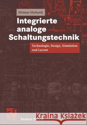 Integrierte Analoge Schaltungstechnik: Technologie, Design, Simulation Und Layout Mildenberger, Otto 9783528038601