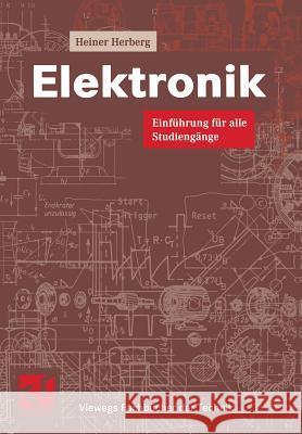 Elektronik: Einführung Für Alle Studiengänge Herberg, Reiner 9783528039110