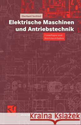 Elektrische Maschinen Und Antriebstechnik: Grundlagen Und Betriebsverhalten Mildenberger, Otto 9783528039134 Vieweg+teubner Verlag