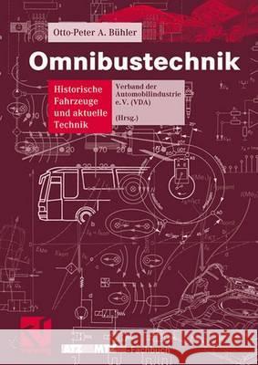 Omnibustechnik: Historische Fahrzeuge Und Aktuelle Technik Bühler, Otto-Peter A.   9783528039288 Vieweg+Teubner