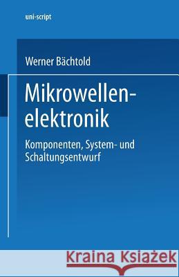 Mikrowellenelektronik Bächtold, Werner   9783528039370 Vieweg+Teubner