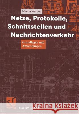 Netze, Protokolle, Schnittstellen Und Nachrichtenverkehr: Grundlagen Und Anwendungen Mildenberger, Otto 9783528039981 Vieweg+Teubner