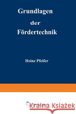 Grundlagen Der Fördertechnik Pfeifer, Heinz 9783528040611