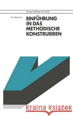 Einführung in Das Methodische Konstruieren Bahrmann, Hans 9783528040673 Vieweg+teubner Verlag