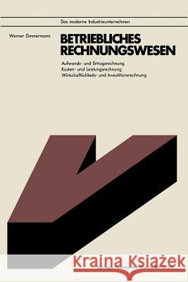 Betriebliches Rechnungswesen Werner Zimmermann Werner Zimmermann 9783528041106 Vieweg+teubner Verlag