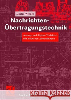 Nachrichten-Übertragungstechnik: Analoge Und Digitale Verfahren Mit Modernen Anwendungen Mildenberger, Otto 9783528041267