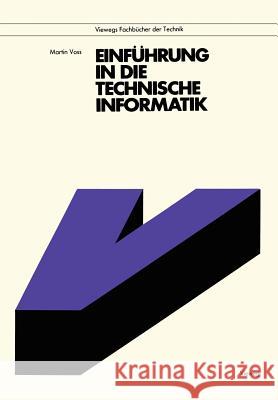 Einführung in Die Technische Informatik Voss, Martin 9783528041533 Vieweg+teubner Verlag