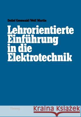 Lehrorientierte Einführung in Die Elektrotechnik Gronwald, Detlef 9783528041847 Vieweg+teubner Verlag