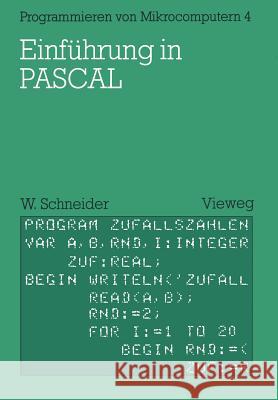 Einführung in Pascal: Mit Zahlreichen Beispielen Und 10 Vollständigen Programmen Schneider, Wolfgang 9783528042004