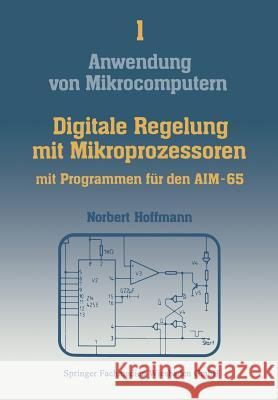 Digitale Regelung Mit Mikroprozessoren Norbert Hoffmann 9783528042196 Vieweg+teubner Verlag