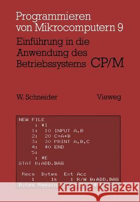 Einführung in Die Anwendung Des Betriebssystems Cp/M Wolfgang, Schneider 9783528042523