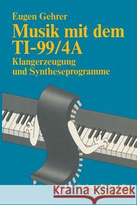 Musik Mit Dem Ti-99/4a Eugen Gehrer Eugen Gehrer 9783528042776 Springer