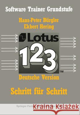 Lotus 1-2-3: Schritt Für Schritt Hans-Peter, Bürgler 9783528045319 Vieweg+teubner Verlag