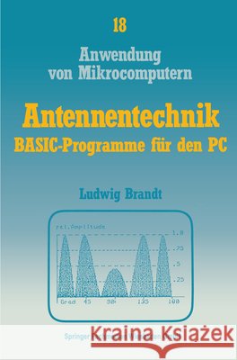 Antennentechnik: Basic-Programme Für Den PC Brandt, Ludwig 9783528045388 Springer