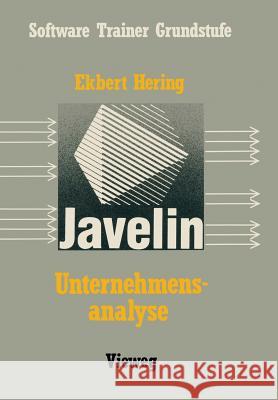 Unternehmensanalyse Mit Javelin: Eine Einführung Mit Fallbeispielen Hering, Ekbert 9783528045784 Vieweg+teubner Verlag