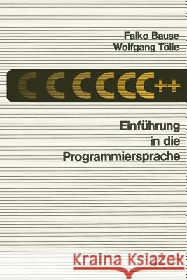 Einführung in Die Programmiersprache C++ Bause, Falko 9783528046897